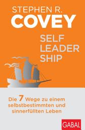 Icon image Self-Leadership: Die 7 Wege zu einem selbstbestimmten und sinnerfüllten Leben
