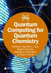 Icon image Quantum Computing for Quantum Chemistry