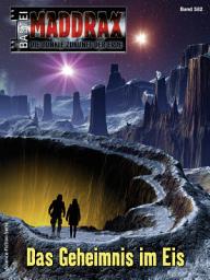 Icon image Maddrax 582: Das Geheimnis im Eis