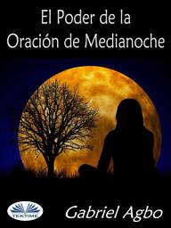 Icon image El poder de la oración de medianoche
