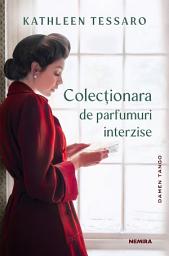 Icon image Colecționara de parfumuri interzise - Editura Nemira