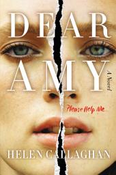 Icon image Dear Amy: A Novel