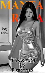 Icon image Taken by Directors: Story Erotica