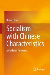 Icon image Socialism with Chinese Characteristics: A Guide for Foreigners