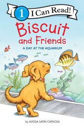 Icon image Biscuit and Friends: A Day at the Aquarium