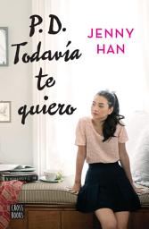 Icon image P.D. Todavía te quiero (Edición mexicana)