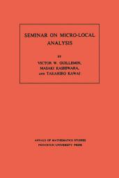 Icon image Seminar on Micro-Local Analysis