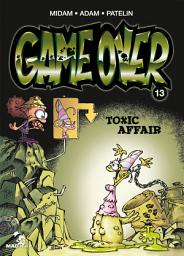 Icon image Game Over - Tome 13: Toxic Affair