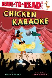 Icon image Chicken Karaoke: Ready-to-Read Level 1