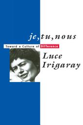 Icon image Je, Tu, Nous: Toward a Culture of Difference