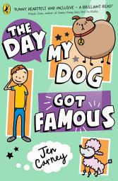 Icon image The Day My Dog Got Famous