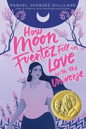 Icon image How Moon Fuentez Fell in Love with the Universe