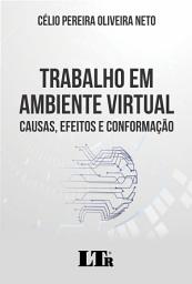 Icon image Trabalho em Ambiente Virtual: Causas, efeitos e conformação