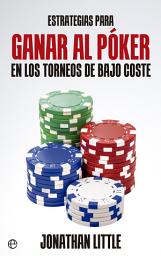 Icon image Estrategias para ganar al póker en los torneos de bajo coste