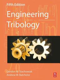 Icon image Engineering Tribology: Edition 5