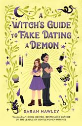 Icon image A Witch's Guide to Fake Dating a Demon
