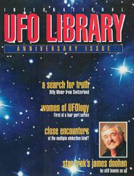 Icon image International UFO Library Magazine Anniversary Issue: April / May 1993