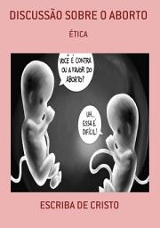 Icon image DISCUSSÃO SOBRE O ABORTO: ÉTICA