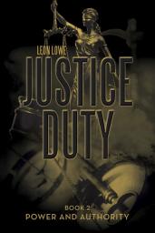 Icon image Justice Duty: Book 2 Power and Authority