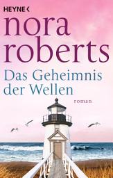 Icon image Das Geheimnis der Wellen: Roman