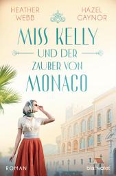 Icon image Miss Kelly und der Zauber von Monaco: Roman