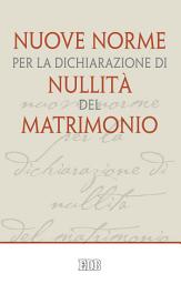 Icon image Nuove norme per la dichiarazione di nullità del matrimonio
