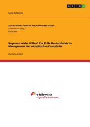 Icon image Hegemon wider Willen? Zur Rolle Deutschlands im Management der europäischen Finanzkrise