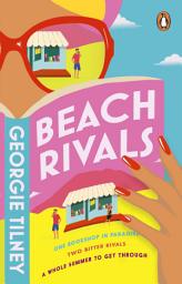Icon image Beach Rivals: Escape to Bali with the hottest enemies-to-lovers romance - the perfect romcom for fans of Emily Henry