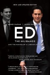 Icon image ED: The Milibands and the Making of a Labour Leader