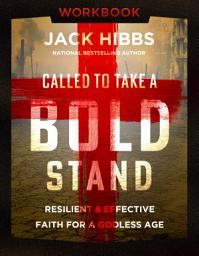 Icon image Called to Take a Bold Stand Workbook: Resilient and Effective Faith for a Godless Age