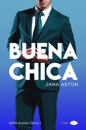 Icon image Buena chica: Volumen 1