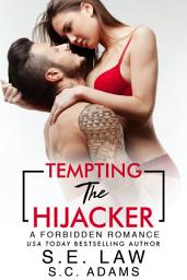 Icon image Tempting The Hijacker: A Forbidden Romance