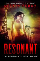 Icon image Resonant (The Vampires of Vegas Prequel)