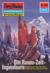 Icon image Perry Rhodan 1250: Die Raum-Zeit-Ingenieure: Perry Rhodan-Zyklus "Chronofossilien - Vironauten"