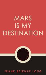 Icon image Mars is My Destination