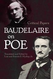 Icon image Baudelaire on Poe: Critical Papers