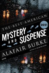 Icon image Best American Mystery And Suspense 2021