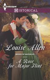 Icon image A Rose for Major Flint: A Regency Historical Romance