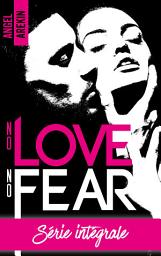Icon image No love no fear - L'intégrale: Les 4 tomes à prix exclusif