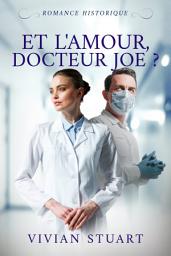 Icon image Et l'amour, docteur Joe ?