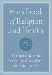 Icon image Handbook of Religion and Health: Edition 3