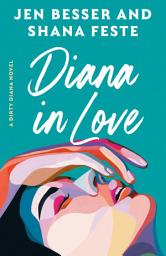Icon image Diana in Love: A Dirty Diana Novel