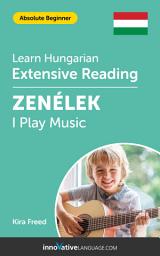 Icon image Hungarian Extensive Reading: I PLAY MUSIC: Level 1