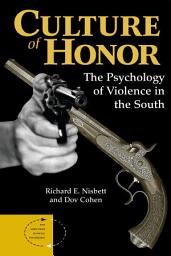 Icon image Culture Of Honor: The Psychology Of Violence In The South