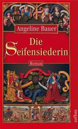 Icon image Die Seifensiederin: Roman