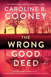 Icon image The Wrong Good Deed: A Novel