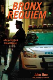 Icon image Bronx Requiem: A Detective Jack Kenny Mystery