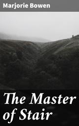 Icon image The Master of Stair: Intrigue and Deception in 18th Century Scotland