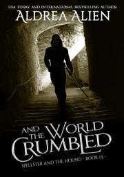 Icon image And the World Crumbled: Queer Survival-horror Fantasy