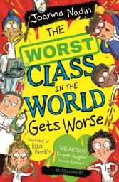 Icon image The Worst Class in the World Gets Worse